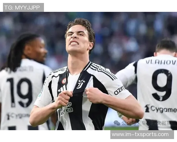 尤文图斯与伊尔迪兹续约至2030年年薪达600万欧元留住未来希望